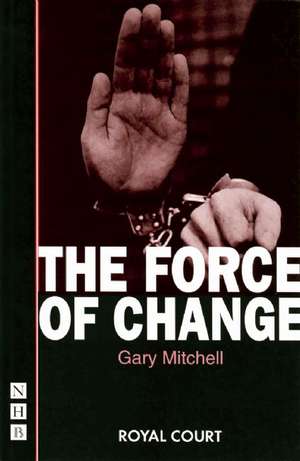 The Force of Change de Gary Mitchell