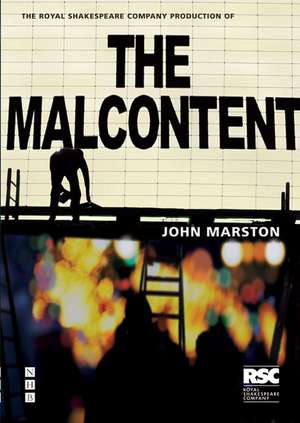 The Malcontent: The Life and Death of King Richard the Second de John Marston