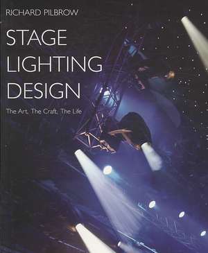 Stage Lighting Design de Richard Pilbrow