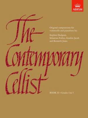 The Contemporary Cellist, Book II: (Grades 4-5) de ABRSM