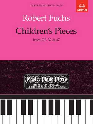 Children's Pieces, from Op.32 & 47: Easier Piano Pieces 59 de Robert Fuchs