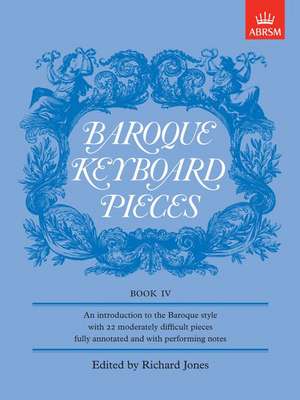 Baroque Keyboard Pieces, Book IV (moderately difficult) de Richard Jones