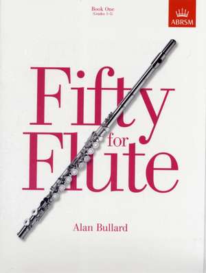 Fifty for Flute, Book One: (Grades 1-5) de Alan Bullard