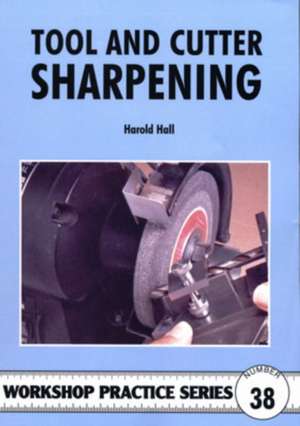 Hall, H: Tool & Cutter Sharpening