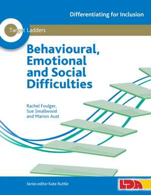 Target Ladders: Behavioural, Emotional and Social Difficulties de Marion Aust