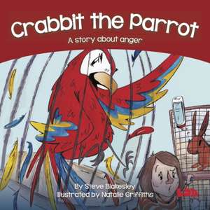 Crabbit the Parrot de Steve Blakesley