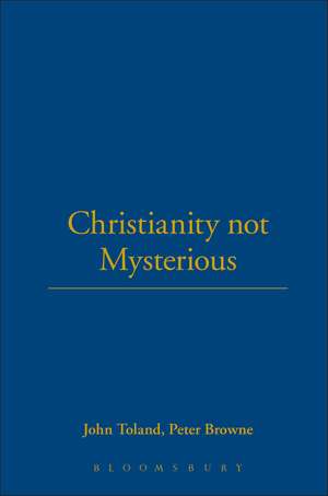 Christianity not Mysterious: bound with Letter in Answer to a book entitled Christianity not Mysterious de John Toland