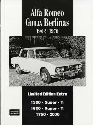 Alfa Romeo Giulia Berlina 1962-1976: Limited Edition Extra