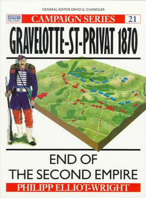 Elliot-Wright, P: Gravelotte-St.Privat, 1870 de Philipp Elliot-Wright