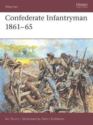 Confederate Infantryman 1861–65 de Ian Drury