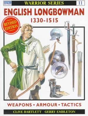 English Longbowman 1330-1515 de Clive Bartlett