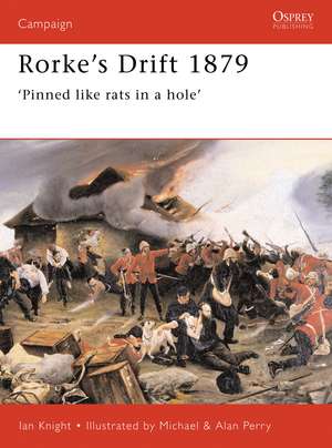 Rorke's Drift 1879: 'Pinned like rats in a hole' de Ian Knight