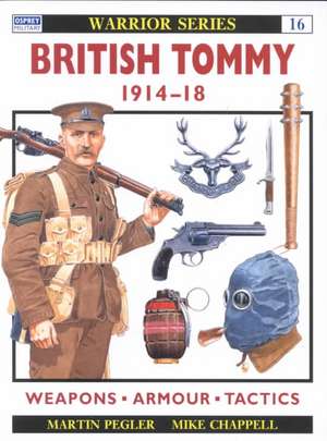 British Tommy 1914 18: France's Bloody Fighting Retreat de Martin Pegler