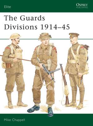 Guards Divisions, 1914-45 de Mike Chappell