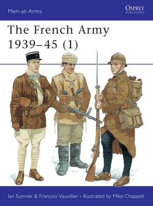 The French Army 1939–45 (1) de Ian Sumner