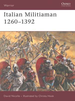 Italian Militiaman 1260–1392 de Dr David Nicolle