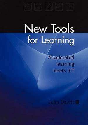 New Tools for Learning: accelerated learning meets ICT de John Davitt