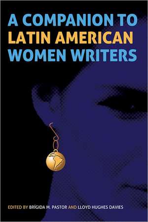 A Companion to Latin American Women Writers de Brígida M. Pastor