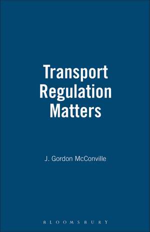 Transport Regulation Matters de James Gordon McConville