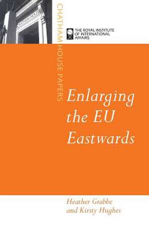 Enlarging the EU Eastward de Heather Grabbe