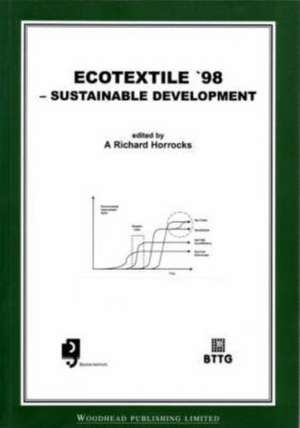 Ecotextile ’98: Sustainable Development de A. Richard Horrocks