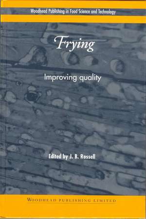 Frying: Improving Quality de J B Rossell