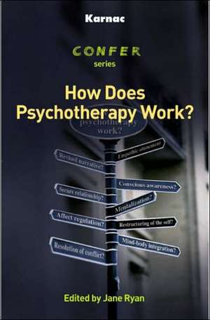 How Does Psychotherapy Work? de Jane Ryan