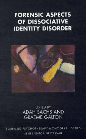 Forensic Aspects of Dissociative Identity Disorder de Graeme Galton