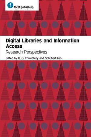 Digital Libraries and Information Access: Research Perspectives de G. Chowdhury