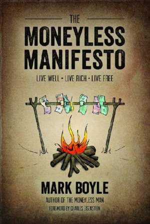 The Moneyless Manifesto