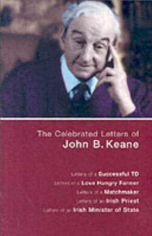 Celebrated Letters of John B. Keane Vol. 1 de John B. Keane