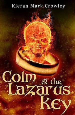 Colm and the Lazarus Key: Women Who Shaped Ireland de Kieran Mark Crowley