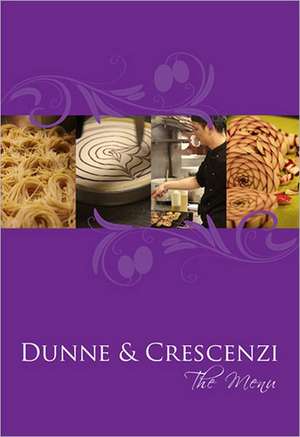 Dunne & Crescenzi: The Menu de Eileen Dunne Crescenzi