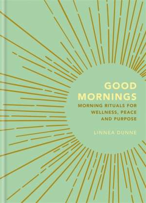 Dunne, L: Good Mornings de Linnea Dunne