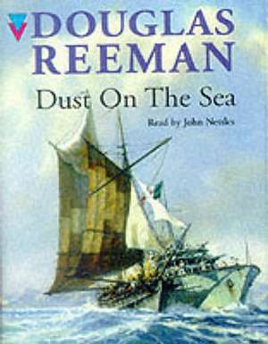 Dust On The Sea de Douglas Reeman