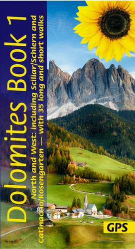 Dolomites Sunflower Walking Guide Vol 1 - North and West de Florian Fritz