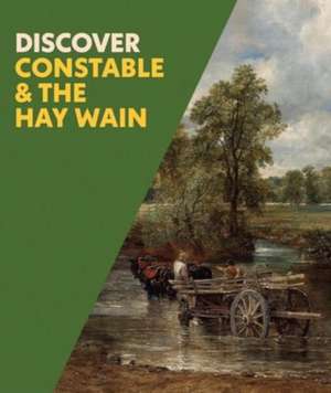 Discover Constable & The Hay Wain de Christine Riding