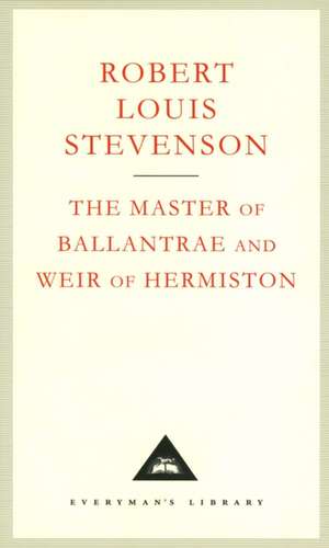 Stevenson, R: The Master Of Ballantrae And Weir Of Hermiston de Robert Louis Stevenson