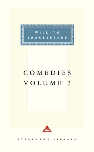 Comedies Volume 2 de William Shakespeare