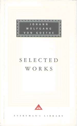 Goethe, J: Selected Works