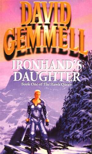 Ironhand's Daughter de David Gemmell