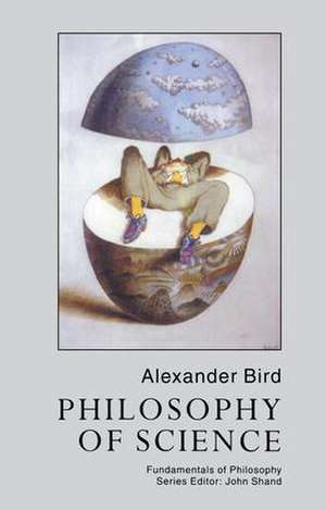 Philosophy Of Science de Alexander Bird