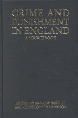 Crime and Punishment in England: A Sourcebook de Andrew Barrett