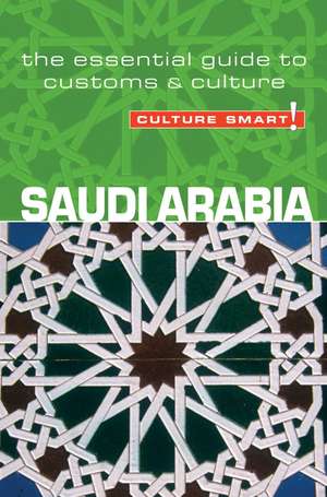 Culture Smart! Saudi Arabia de Nicolas Buchele