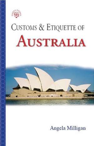 Customs & Etiquette of Australia de Angela Milligan