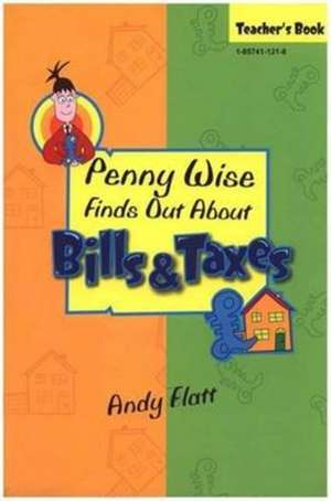 Penny Wise Finds Out About Bills and Taxes de Andy Flatt