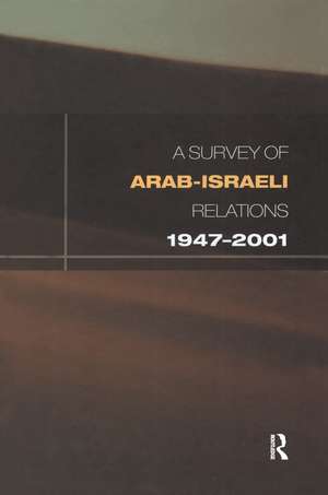 Survey of Arab-Israeli Relations 1947-2001 de David Lea