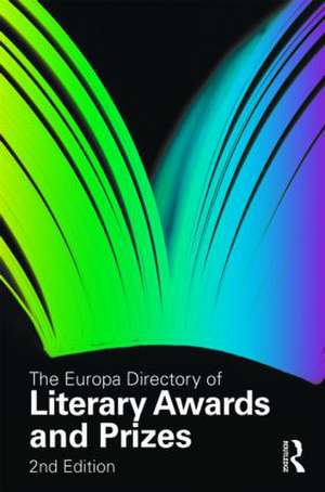 The Europa Directory of Literary Awards and Prizes de Susan Leckey