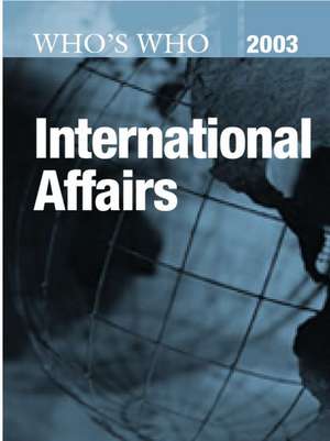 Who's Who in International Affairs 2003 de Europa Publications