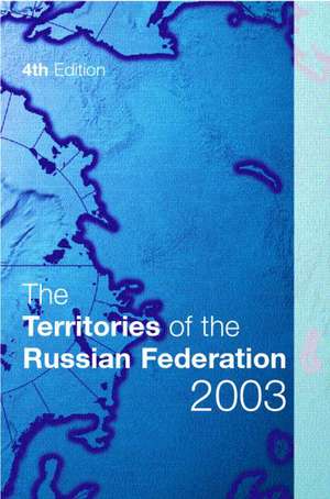 The Territories of the Russian Federation 2003 de Europa Publications